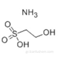 Αιθανοσουλφονικό οξύ, άλας 2-υδροξυ-, αμμωνίου (1: 1) CAS 57267-78-4